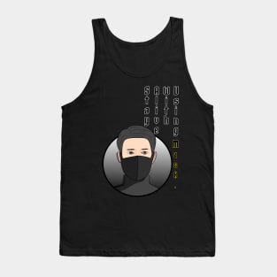 Stay alive with using mask Tank Top